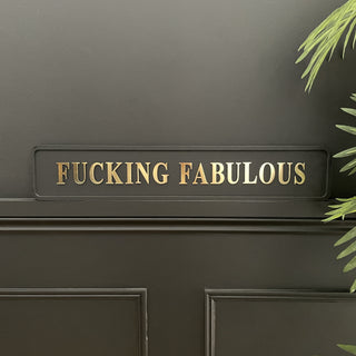 Fabulous Sign - Limited Abode