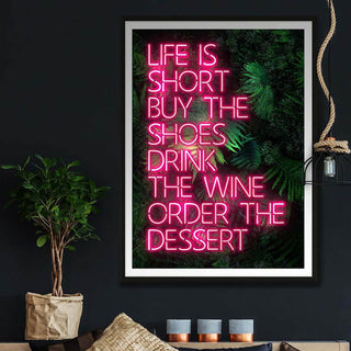 Neon life is short saying art print